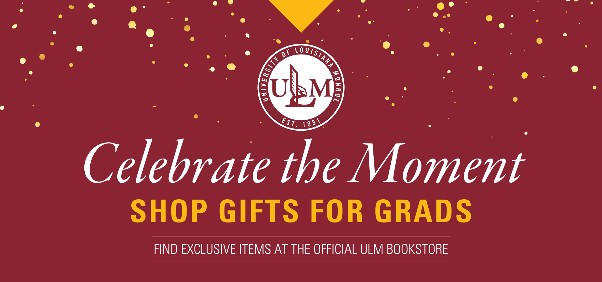 Shop for Graduates - ULM Bookstore Shop for Graduates - ULM Bookstore