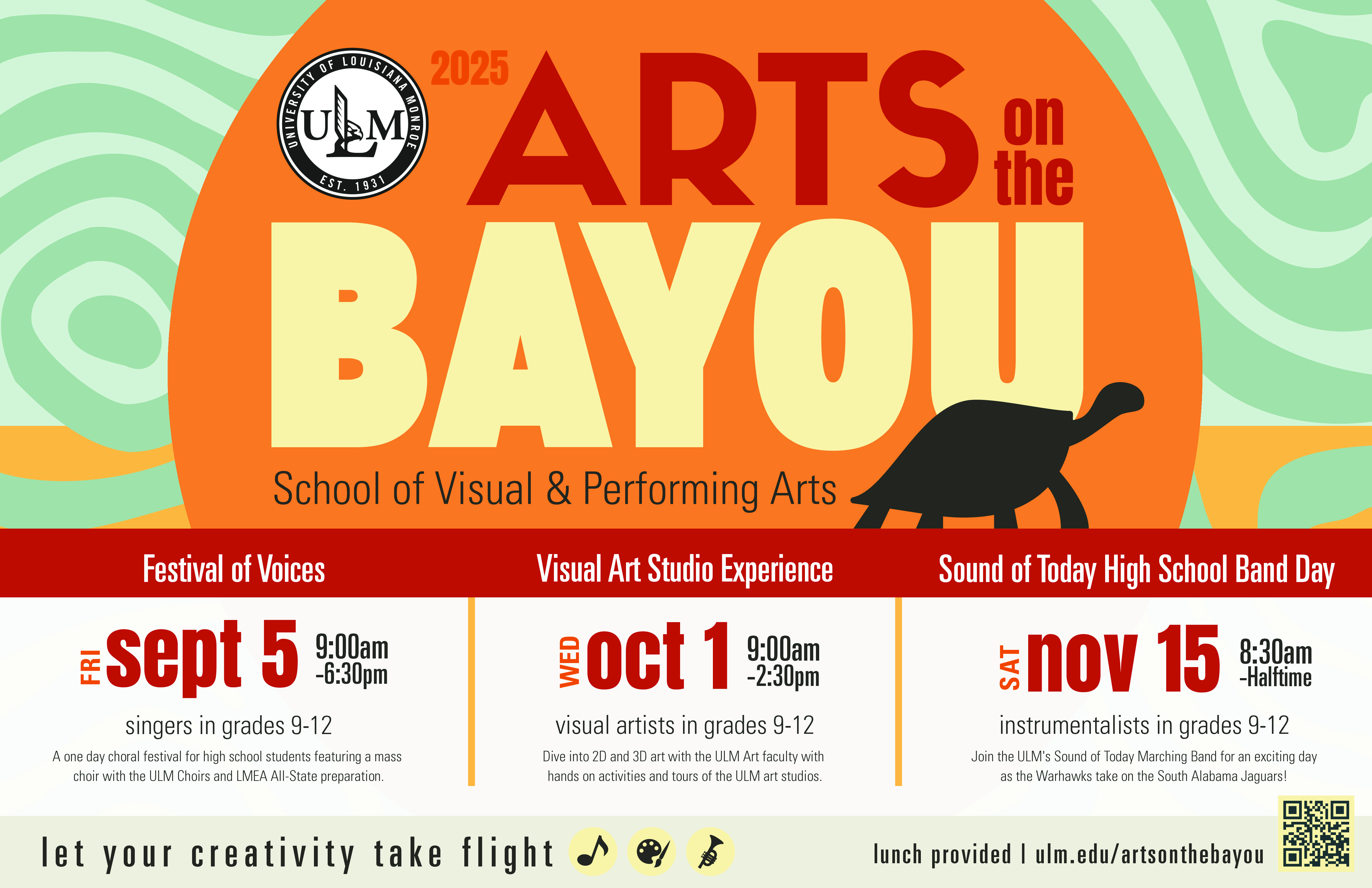 Arts on the Bayou is September 5 for Singers in grades 9-12, October 1 for Visual Art students in grades 9-12, and November 15 for instrumentalists in grades 9-12. Visit ulm.edu/artsonthebayou.com for registration and more information.